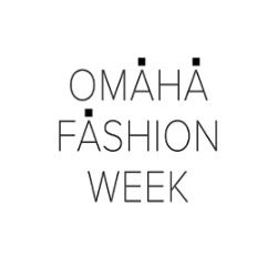 Omaha Fashion Week- 2025